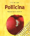 Pollicina. Ediz. a colori libro