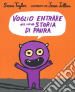 Voglio entrare in una storia di paura. Ediz. a colori libro