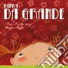 Bimba da grande. Ediz. a colori libro