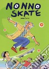 Nonno Skate libro