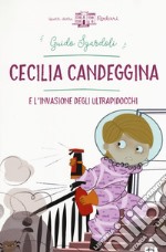 Cecilia Candeggina e l'invasione degli ultrapidocchi libro