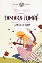 Tamara Tombè e la stella del teatro libro