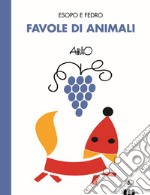 Favole di animali. Esopo e Fedro libro