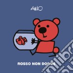 Rosso non dorme. Le mini storie di Attilio. Ediz. a colori libro