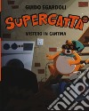 Mistero in cantina. Supergatta. Ediz. a colori libro