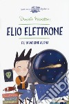 Elio Elettrone e l'invasione aliena libro