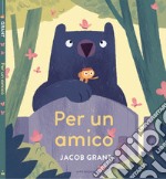 Per un amico. Ediz. a colori libro