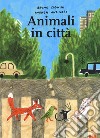 Animali in città libro