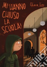 Mi hanno chiuso la scuola! libro