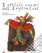 I vestiti nuovi dell'imperatore. Ediz. a colori libro