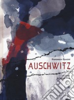 Auschwitz. Ediz. a colori libro