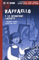 Raffaello e lo scorpione lucente libro