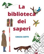 La biblioteca dei saperi libro