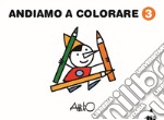 Andiamo a colorare. Ediz. a colori. Vol. 3