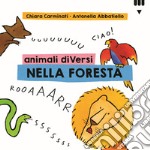 Animali diVersi nella foresta. Ediz. a colori libro