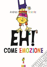 Eh! Come emozione