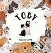 Toby. Ediz. a colori libro