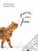 Poesia con fusa. Ediz. a colori libro