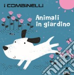 Animali in giardino. Ediz. a colori libro