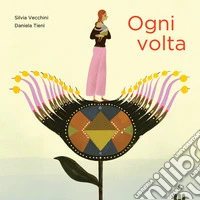 Ogni volta. Ediz. a colori