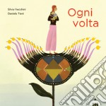 Ogni volta. Ediz. a colori libro