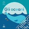 Gli oceani. Ecobaby. Ediz. illustrata libro di Freytag Lorna