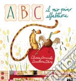 ABC. Il mio primo alfabetiere. Ediz. illustrata libro