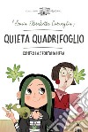 Quieta quadrifoglio contro la sfortuna libro di Corvaglia Sonia Elisabetta