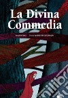 La Divina Commedia. Ediz. deluxe libro di Punzi Arianna