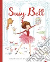 Susy Bell. Ediz. a colori libro