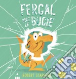 Fergal dice le bugie. Ediz. illustrata