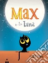Max e la luna libro