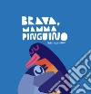 Brava, mamma Pinguino! Ediz. a colori libro