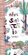 Non sono stato io! Ediz. a colori libro