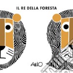 Il re della foresta. Ediz. a colori libro