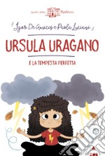 Ursula uragano e la tempesta perfetta libro