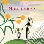 Non temere. Ediz. a colori libro