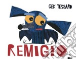 Remigio. Ediz. a colori libro