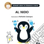 Al nido. Ediz. a colori libro