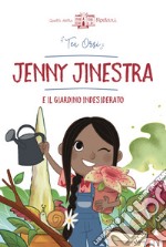 Jenny Jinestra e il giardino indesiderato libro