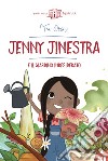 Jenny Jinestra e il giardino indesiderato libro di Orsi Tea