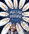 Mucchio Pinguino. Ediz. a colori libro di Montgomery Ross