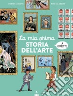 La mia prima storia dell'arte a fumetti libro