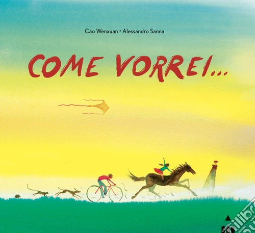 Come vorrei.... Ediz. a colori
