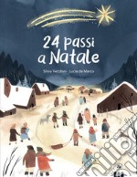 24 passi a Natale. Ediz. a colori libro