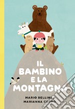 Il bambino e la montagna. Ediz. a colori libro