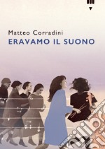 Eravamo il suono libro