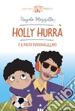 Holly Hurrà e il paese personalizzato libro