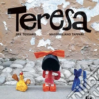 Teresa. Ediz. a colori libro