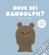 Dove sei Randolph? Ediz. a colori